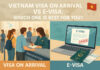 Vietnam Visa on Arrival vs E-Visa: Which One is Best for You? Vietnam Visa On Arrival Vs E Visa: Which One Is Best For You?